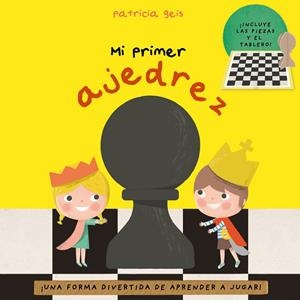 MI PRIMER AJEDREZ | 9788448847326 | GEIS CONTI,PATRICIA | Libreria Geli - Librería Online de Girona - Comprar libros en catalán y castellano