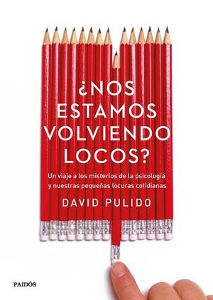 NOS ESTAMOS VOLVIENDO LOCOS? | 9788449332746 | PULIDO,DAVID | Llibreria Geli - Llibreria Online de Girona - Comprar llibres en català i castellà