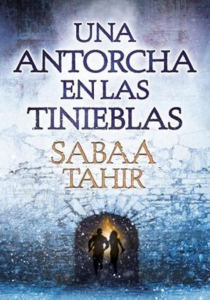UNA ANTORCHA EN LAS TINIEBLAS (UNA LLAMA ENTRE CENIZAS 2) | 9788490435922 | TAHIR,SABAA | Libreria Geli - Librería Online de Girona - Comprar libros en catalán y castellano