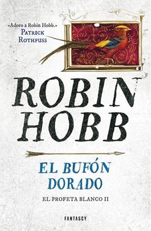 EL BUFÓN DORADO (EL PROFETA BLANCO 2) | 9788415831907 | HOBB,ROBIN | Libreria Geli - Librería Online de Girona - Comprar libros en catalán y castellano