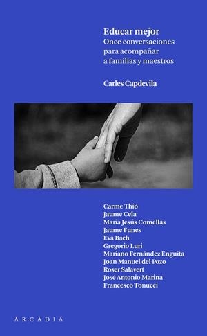 EDUCAR MEJOR.ONCE CONVERSACIONES PARA ACOMPAÑAR A FAMILIAS Y MAESTROS | 9788494468094 | CAPDEVILA,CARLES | Libreria Geli - Librería Online de Girona - Comprar libros en catalán y castellano