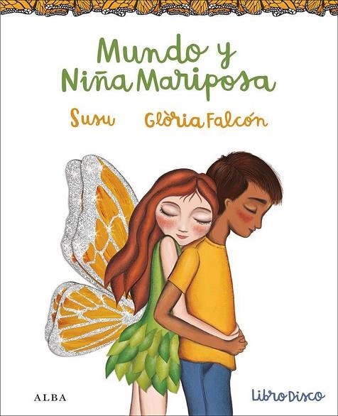 MUNDO Y NIÑA MARIPOSA | 9788490652367 | SUSU/FALCÓN,GLÒRIA | Libreria Geli - Librería Online de Girona - Comprar libros en catalán y castellano