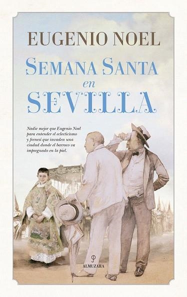 SEMANA SANTA EN SEVILLA | 9788416776498 | NOEL,EUGENIO | Libreria Geli - Librería Online de Girona - Comprar libros en catalán y castellano