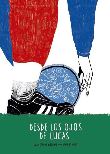 DESDE LOS OJOS DE LUCAS | 9788494285448 | QUEZADAS GARCÍA, JUAN CARLOS | Libreria Geli - Librería Online de Girona - Comprar libros en catalán y castellano