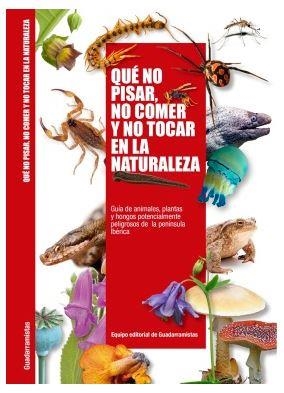 QUÉ NO PISAR,NO COMER Y NO TOCAR EN LA NATURALEZA | 9788460673026 |   | Libreria Geli - Librería Online de Girona - Comprar libros en catalán y castellano