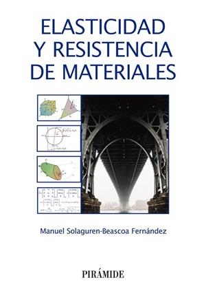ELASTICIDAD Y RESISTENCIA DE MATERIALES | 9788436836042 | SOLAGUREN-BEASCOA FERNÁNDEZ,MANUEL | Libreria Geli - Librería Online de Girona - Comprar libros en catalán y castellano