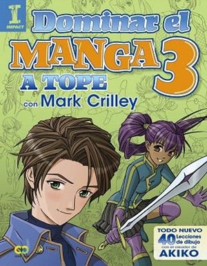 DOMINAR EL MANGA 3. A TOPE CON MARK CRILLEY | 9788441538580 | CRILLEY,MARK | Llibreria Geli - Llibreria Online de Girona - Comprar llibres en català i castellà