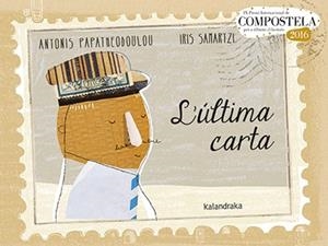 L'ÚLTIMA CARTA | 9788484642725 | PAPATHEODOULOU,ANTONIS/SAMARTZI,IRIS | Llibreria Geli - Llibreria Online de Girona - Comprar llibres en català i castellà