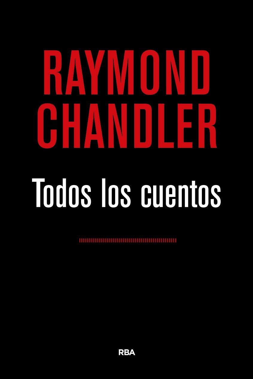 TODOS LOS CUENTOS  | 9788490567524 | CHANDLER,RAYMOND | Libreria Geli - Librería Online de Girona - Comprar libros en catalán y castellano