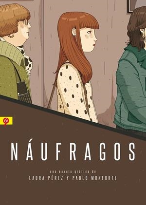 NÁUFRAGOS | 9788416131266 | PÉREZ,LAURA/MONFORTE,PABLO | Libreria Geli - Librería Online de Girona - Comprar libros en catalán y castellano