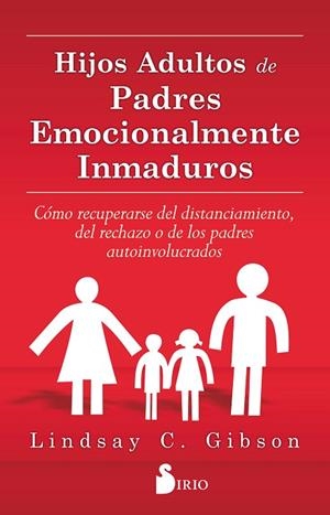 HIJOS ADULTOS DE PADRES EMOCIONALMENTE INMADUROS | 9788416579020 | GIBSON,LINDSAY C. | Libreria Geli - Librería Online de Girona - Comprar libros en catalán y castellano