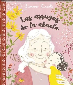 LAS ARRUGAS DE LA ABUELA | 9788416394425 | CIRAOLO,SIMONA | Libreria Geli - Librería Online de Girona - Comprar libros en catalán y castellano