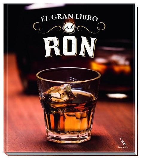 EL GRAN LIBRO DEL RON | 9783771600327 | BECKER,DIRK/WIRTZ,DIETER H. | Libreria Geli - Librería Online de Girona - Comprar libros en catalán y castellano