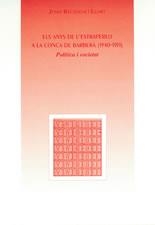 ELS ANYS DE L'ESTRAPERLO A LA CONCA DE BARBERA(1940-1951) | 9788497910156 | RECASENS I LLORT, JOSEP | Llibreria Geli - Llibreria Online de Girona - Comprar llibres en català i castellà