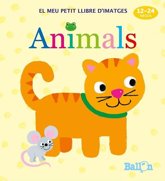 ANIMALS. EL MEU PETIT LLIBRE D'IMATGES | 9789463074933 | BALLON | Libreria Geli - Librería Online de Girona - Comprar libros en catalán y castellano