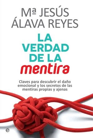 LA VERDAD DE LA MENTIRA | 9788490608159 | ÁLAVA REYES,MARÍA JESÚS | Llibreria Geli - Llibreria Online de Girona - Comprar llibres en català i castellà