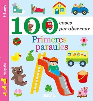 PRIMERES PARAULES (100 COSES PER OBSERVAR) | 9789463074766 | BALLON | Llibreria Geli - Llibreria Online de Girona - Comprar llibres en català i castellà