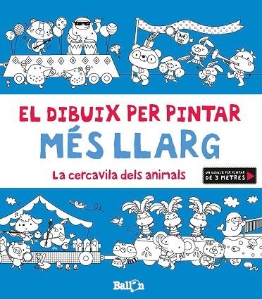 LA CERCAVILA DELS ANIMALS (EL DIBUIX PER PINTAR MÉS LLARG) | 9789463074735 | BALLON | Libreria Geli - Librería Online de Girona - Comprar libros en catalán y castellano
