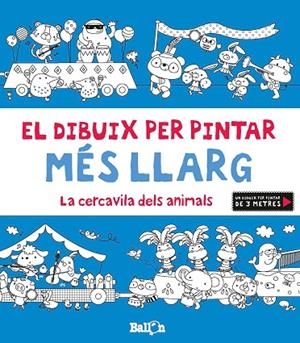LA CERCAVILA DELS ANIMALS (EL DIBUIX PER PINTAR MÉS LLARG) | 9789463074735 | BALLON | Llibreria Geli - Llibreria Online de Girona - Comprar llibres en català i castellà
