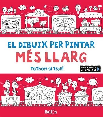 TOTHOM AL TREN! (EL DIBUIX PER PINTAR MÉS LLARG) | 9789463074353 | BALLON | Libreria Geli - Librería Online de Girona - Comprar libros en catalán y castellano