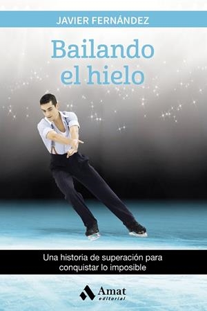 BAILANDO EL HIELO | 9788497358880 | FERNÁNDEZ LÓPEZ,JAVIER | Llibreria Geli - Llibreria Online de Girona - Comprar llibres en català i castellà