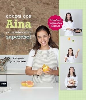 COCINA CON AINA Y CONVIÉRTETE EN UN SUPERCHEF | 9788416245444 | ROGLÁN SALVADOR,AINA | Llibreria Geli - Llibreria Online de Girona - Comprar llibres en català i castellà