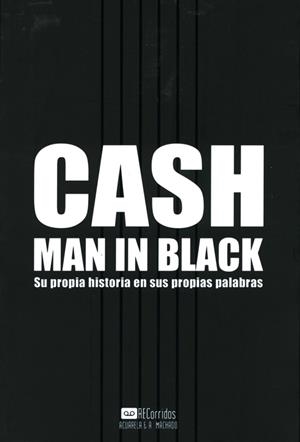 CASH.MAN IN BLACK.SU PROPIA HISTORIA EN SUS PROPIAS PALABRAS | 9788477743460 | CASH,JOHNNY | Llibreria Geli - Llibreria Online de Girona - Comprar llibres en català i castellà