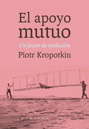 EL APOYO MUTUO.UN FACTOR DE EVOLUCIÓN | 9788415862727 | KROPOTKIN,PIOTR  | Libreria Geli - Librería Online de Girona - Comprar libros en catalán y castellano