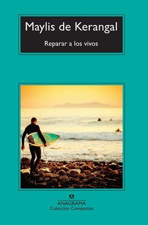REPARAR A LOS VIVOS | 9788433978097 | DE KERANGAL,MAYLIS | Libreria Geli - Librería Online de Girona - Comprar libros en catalán y castellano