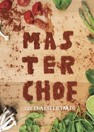 MASTER CHOF.COCINA CON ESTE DIARIO | 9788416670208 | Libreria Geli - Librería Online de Girona - Comprar libros en catalán y castellano