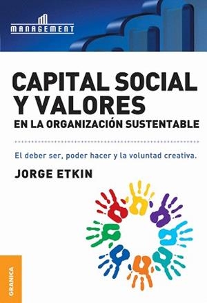CAPITAL SOCIAL Y VALORES EN LA ORGANIZACION SUSTENTABLE | 9789506415136 | ETKIN,JORGE | Libreria Geli - Librería Online de Girona - Comprar libros en catalán y castellano
