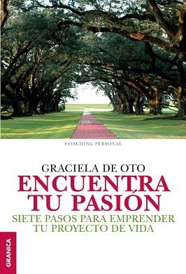 ENCUENTRA TU PASION.SIETE PASOS PARA EMPRENDER TU PROYECTO DE VIDA | 9789506418595 | DE OTO,GRACIELA | Libreria Geli - Librería Online de Girona - Comprar libros en catalán y castellano