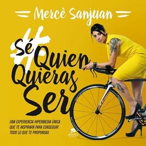 SÉ QUIEN QUIERAS SER | 9788416253777 | SANJUAN GUMBAU,MERCÈ  | Llibreria Geli - Llibreria Online de Girona - Comprar llibres en català i castellà