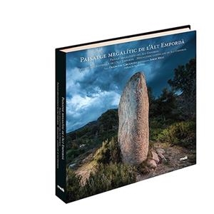 PAISATGE MEGALÍTIC DE L'ALT EMPORDÀ | 9788494603006 | CASAL COLL,JORDI | Libreria Geli - Librería Online de Girona - Comprar libros en catalán y castellano