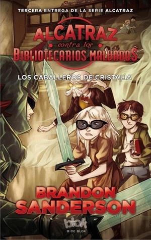 ALCATRAZ CONTRA LOS BIBLIOTECARIOS MALVADOS-3.LOS CABALLEROS DE CRISTALIA | 9788416712137 | SANDERSON,BRANDON | Libreria Geli - Librería Online de Girona - Comprar libros en catalán y castellano