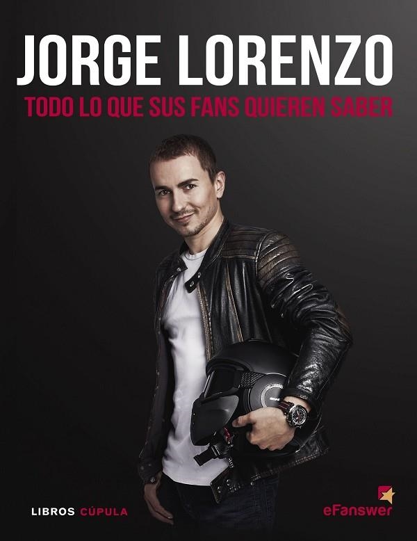 JORGE LORENZO. TODO LO QUE SUS FANS QUIEREN SABER | 9788448022853 | LORENZO,JORGE | Libreria Geli - Librería Online de Girona - Comprar libros en catalán y castellano