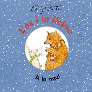L' ÓS I LA LLEBRE. A LA NEU! | 9788416648566 | GRAVETT,EMILY | Libreria Geli - Librería Online de Girona - Comprar libros en catalán y castellano