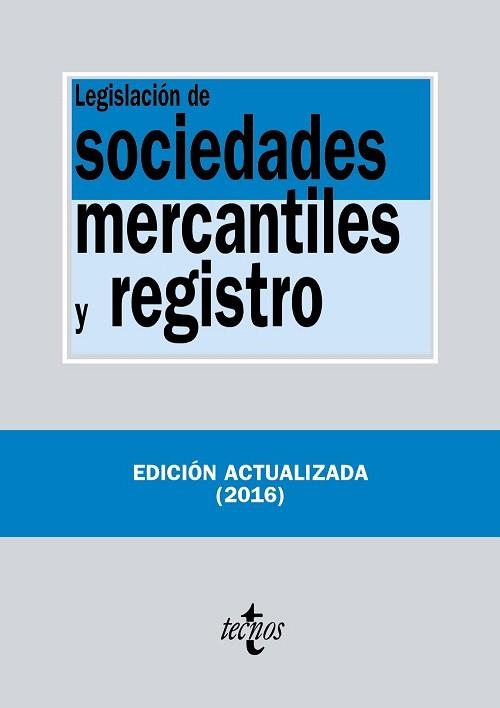 LEGISLACIÓN DE SOCIEDADES MERCANTILES Y REGISTRO(EDICION 2016) | 9788430970650 | Libreria Geli - Librería Online de Girona - Comprar libros en catalán y castellano