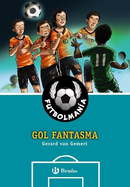 GOL FANTASMA(FUTBOLMANÍA-10) | 9788469606704 | VAN GEMERT,GERARD | Libreria Geli - Librería Online de Girona - Comprar libros en catalán y castellano