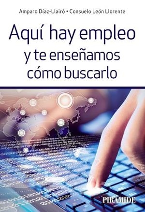 AQUÍ HAY EMPLEO Y TE ENSEÑAMOS CÓMO BUSCARLO | 9788436836578 | DÍAZ- LLAIRÓ,AMPARO/LEÓN LLORENTE,CONSUELO | Llibreria Geli - Llibreria Online de Girona - Comprar llibres en català i castellà