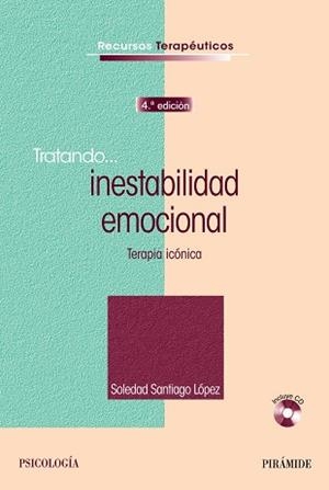 TRATANDO... INESTABILIDAD EMOCIONAL | 9788436836660 | SANTIAGO LÓPEZ,SOLEDAD | Libreria Geli - Librería Online de Girona - Comprar libros en catalán y castellano