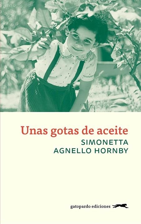 UNAS GOTAS DE ACEITE.HISTORIA DE UNA FAMILIA SICILIANA | 9788494510052 | AGNELLO HORNBY,SIMONETTA | Libreria Geli - Librería Online de Girona - Comprar libros en catalán y castellano