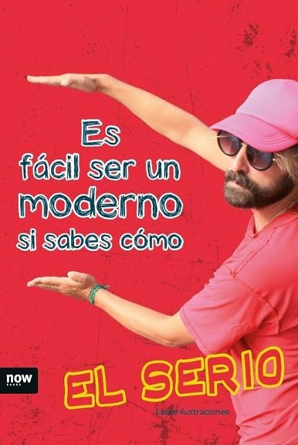 ES FÁCIL SER UN MODERNO SI SABES CÓMO | 9788416154791 | Libreria Geli - Librería Online de Girona - Comprar libros en catalán y castellano