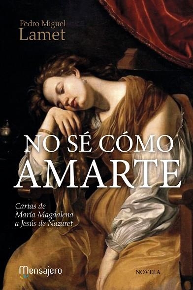 NO SÉ COMO AMARTE | 9788427138674 | LAMET,PEDRO MIGUEL | Libreria Geli - Librería Online de Girona - Comprar libros en catalán y castellano