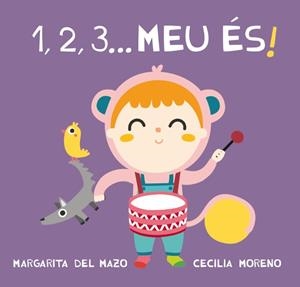 1, 2, 3, MEU ÉS! | 9788416434428 | DEL MAZO,MARGARITA | Libreria Geli - Librería Online de Girona - Comprar libros en catalán y castellano