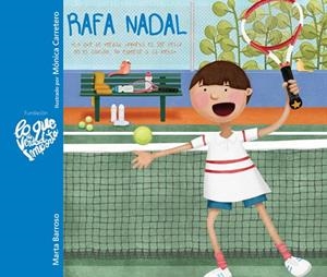 RAFA NADAL | 9788416733033 | BARROSO,MARTA/CARRETERO,MÓNICA | Llibreria Geli - Llibreria Online de Girona - Comprar llibres en català i castellà