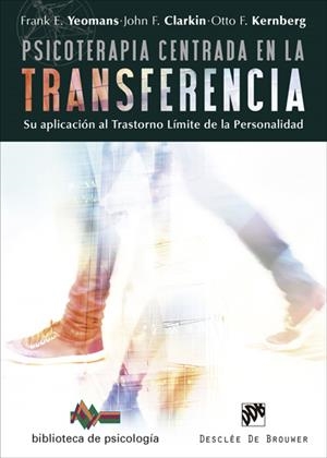 PSICOTERAPIA CENTRADA EN LA TRANSFERENCIA.SU APLICACIÓN AL TRASTORNO LÍMITE DE LA PERSONALIDAD | 9788433028839 | YEOMANS,FRANK E./CLARKIN,JOHN F./KERNBERG,OTTO F. | Llibreria Geli - Llibreria Online de Girona - Comprar llibres en català i castellà