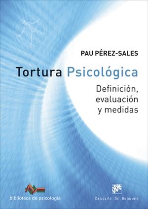 TORTURA PSICOLÓGICA.DEFINICIÓN,EVALUACIÓN Y MEDIDAS | 9788433028846 | PÉREZ-SALES,PAU | Llibreria Geli - Llibreria Online de Girona - Comprar llibres en català i castellà