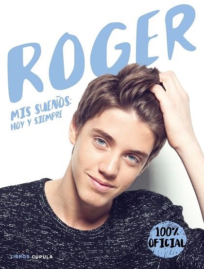 ROGER.MIS SUEÑOS:HOY Y SIEMPRE | 9788448022846 | Libreria Geli - Librería Online de Girona - Comprar libros en catalán y castellano