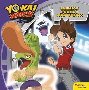 YO-KAI WATCH.ENEMIGO PÚBLICO NÚMERO UNO | 9788408163220 | Libreria Geli - Librería Online de Girona - Comprar libros en catalán y castellano